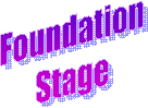 Foundation
Stage